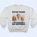 Gift For Mother,Gift For Grandma,Grandma,Grandkids - 3D Effect We're Yours No Returns - Personalized T Shirt