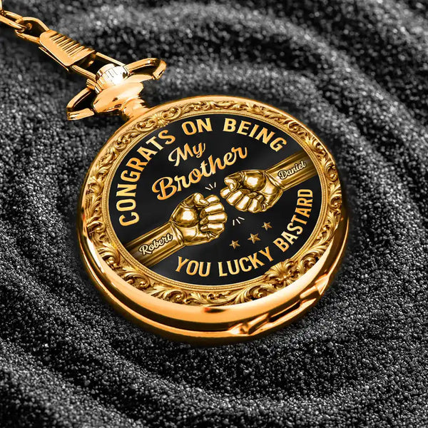 Gift For Brothers,Gift For Sibling,Cousin,Gift For Men,Happy,Gift For Husband,Gift For Son,Gift For Grandkids - 3D Metal Effect Congrats On Being My Brother - Personalized Pocket Watch