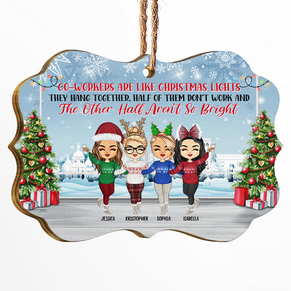 Co-Workers Are Like Christmas Lights - Christmas Gift For Colleagues And Best Friends - Personalized Custom Wooden Ornament