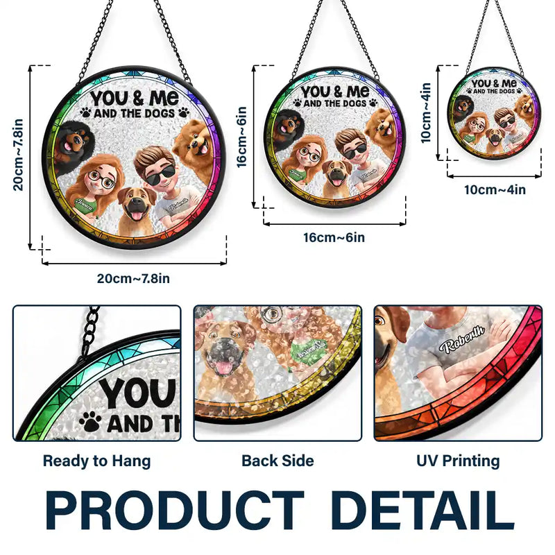 Happy,Dog Lovers,Pet Lovers,Dog Couple,Gift For Couples - You & Me & The Dogs Couple - Personalized Stained Glass Window Hanging Suncatcher