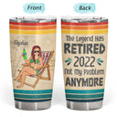 The Legend Has Retired Not My Problem Anymore Vintage - Retirement Gift - Personalized Custom Tumbler