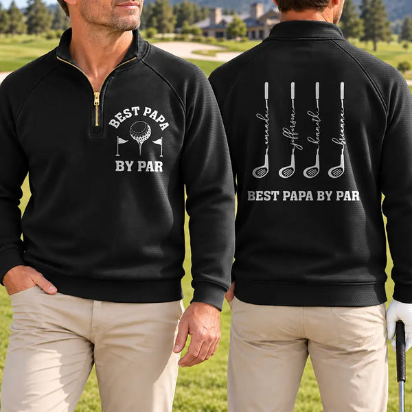 Gift For Men,Gift For Yourself,Gifts For Him,Golf,Happy,Icon - Gift For Golf Dad Grandpa - Personalized Best Dad By Par Quarter Zip Sweatshirt