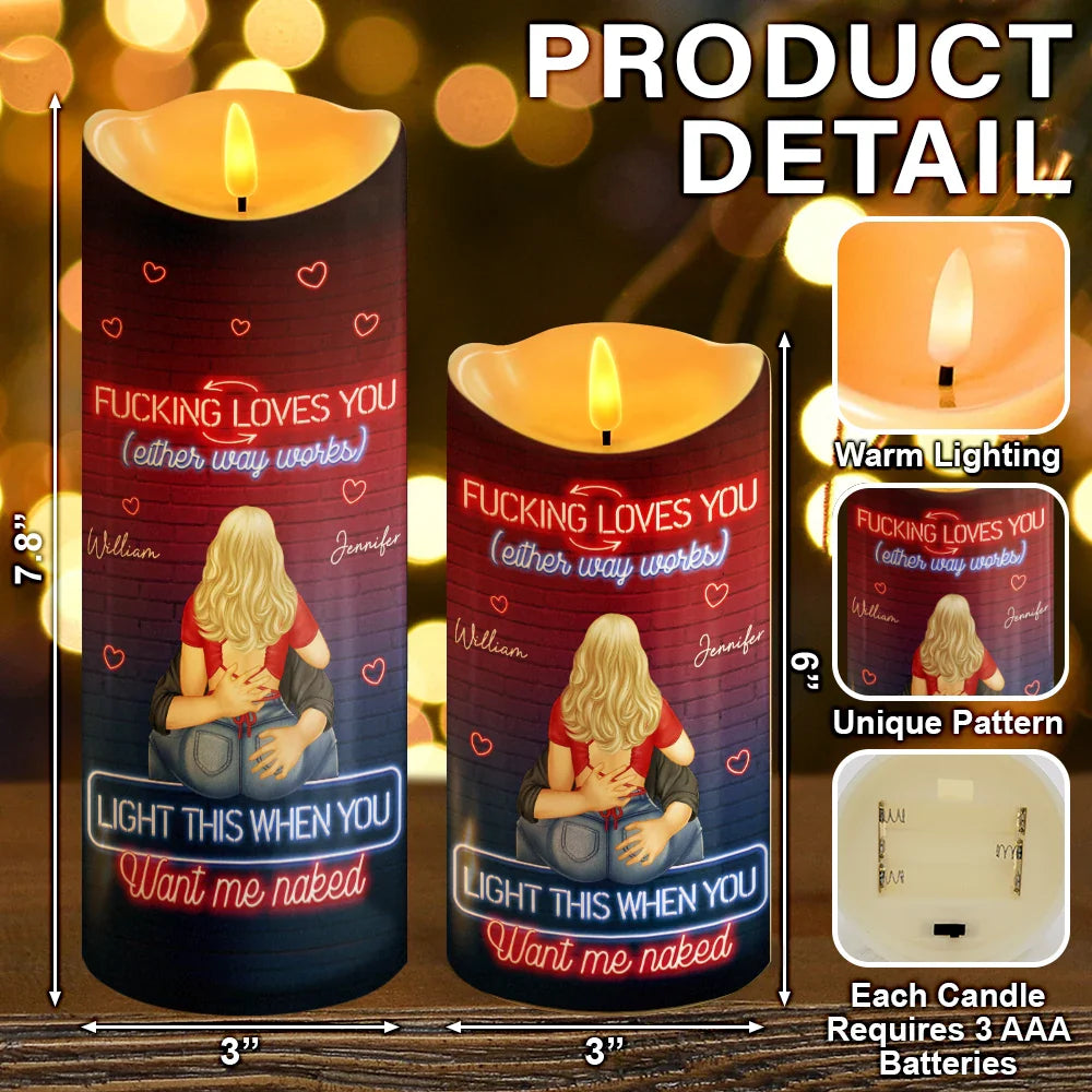Gift For Husband, Gift For Boyfriend - I Love You Like This When You Want Me - Personalized Flameless LED Candle