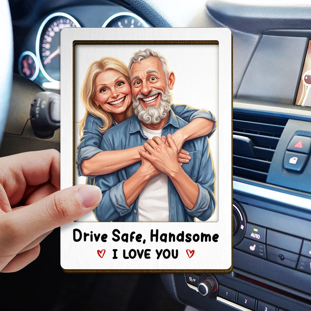 Custom Photo,Art Design,Gift For Couples,Romantic,Photo - Caricature - With BG - Custom Photo Caricature Drive Safe Handsome I Love You - Personalized Custom Shaped Car Visor Clip
