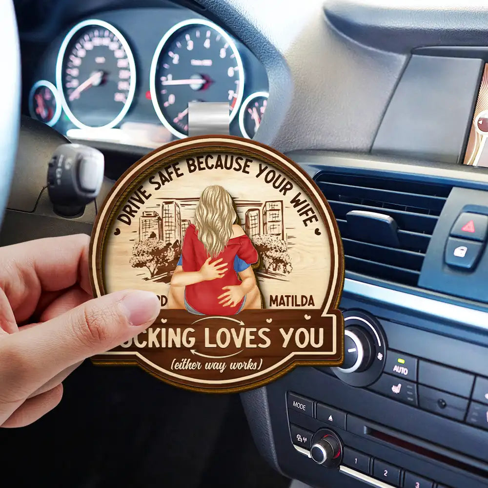 Gift For Couples,Gift For Boyfriend,Gift For Husband,Gift For Wife,Gift For Girlfriend,Love - Hugging Couple Drive Safe Because Your Wife Loves You - Personalized Custom Shaped Car Visor Clip