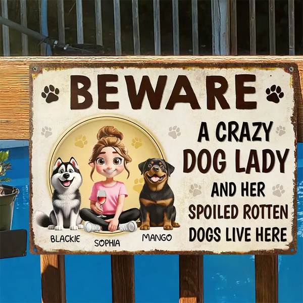 Dog Lovers,Dog Mom,Pet Lovers - Beware A Crazy Dog Lady And Her Dogs Live Here - Personalized Classic Metal Signs