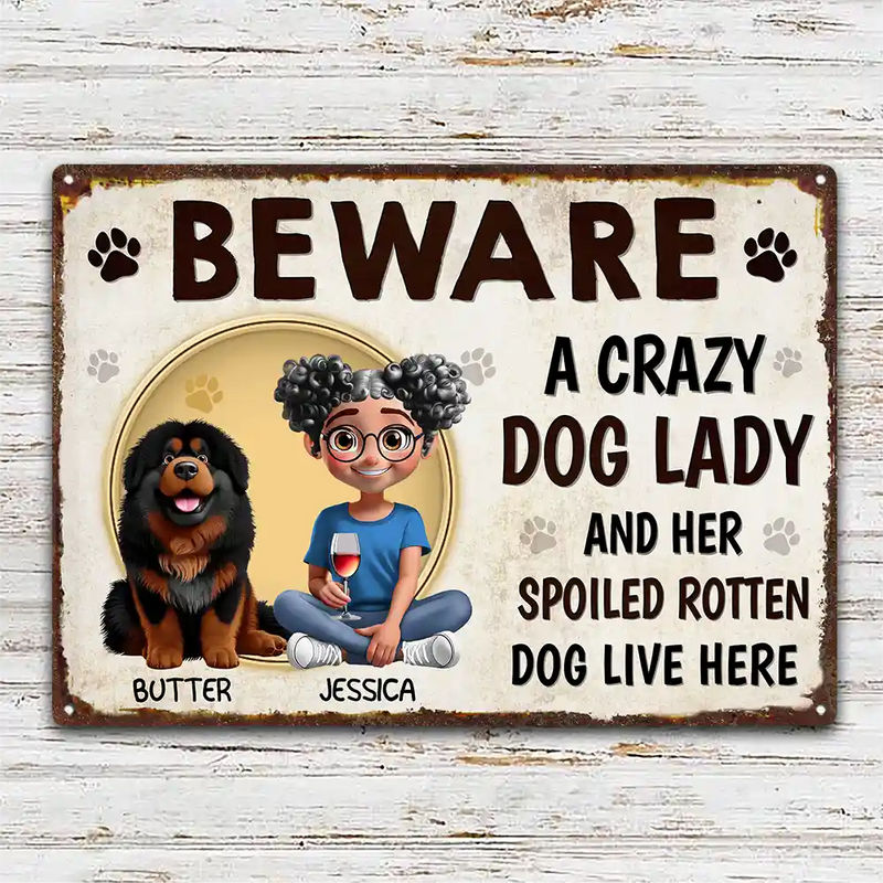 Dog Lovers,Dog Mom,Pet Lovers - Beware A Crazy Dog Lady And Her Dogs Live Here - Personalized Classic Metal Signs