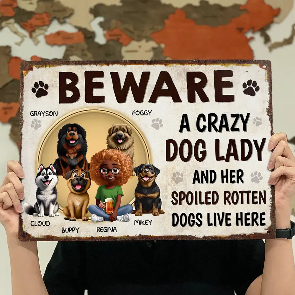 Dog Lovers,Dog Mom,Pet Lovers - Beware A Crazy Dog Lady And Her Dogs Live Here - Personalized Classic Metal Signs