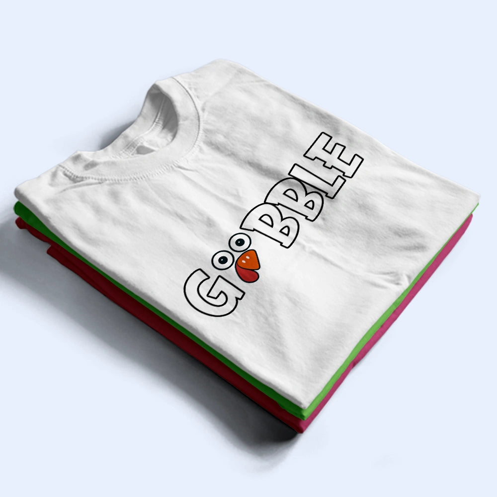 Family,Humorous,Icon,Thanksgiving - Thanksgiving Gift For Family - Personalized Gobble T Shirt