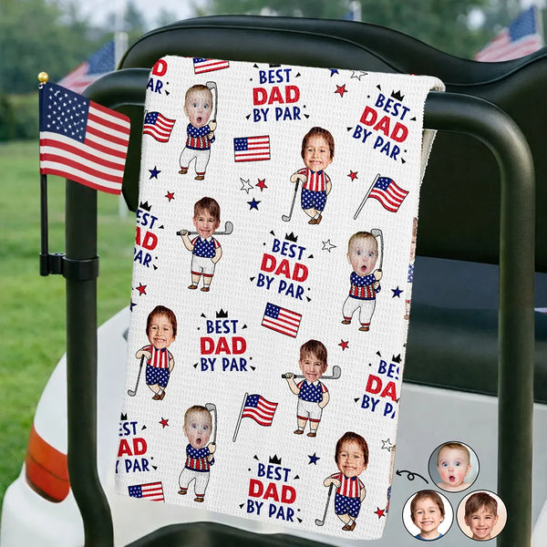 Gift For Husband,Gift For Grandpa,Golf,Sport Dad,Grandpa's Hobby,Dad's Hobby,Happy,Independence Day - Best Dad By Par Funny Kid US Flag - Personalized Golf Towel