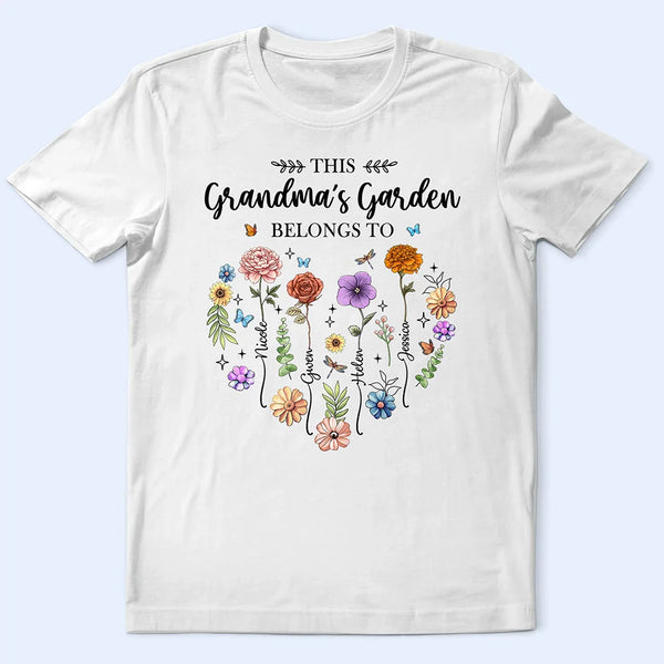 Gift For Yourself, Gift For Women, Gift For Mother, Gift For Grandma, Love - Birth Flower This Grandma's Garden Belongs - Personalized T Shirt