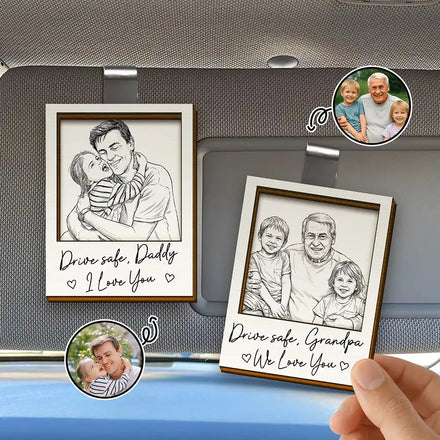 Custom Photo Pencil Sketch Drive Safe Daddy We Love You - Personalized Custom Shaped Car Visor Clip