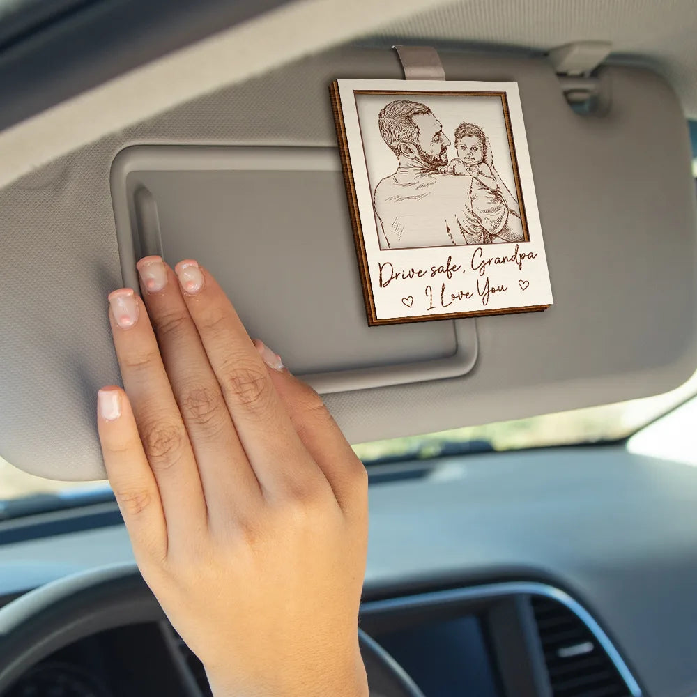 Gift For Father,Gift For Grandpa,Gift For Grandma,Gift For Mother,Non-Eng,Photo - Pencil Sketch,Grateful - Custom Photo Pencil Sketch Drive Safe Daddy We Love You - Personalized Custom Shaped Car Visor Clip
