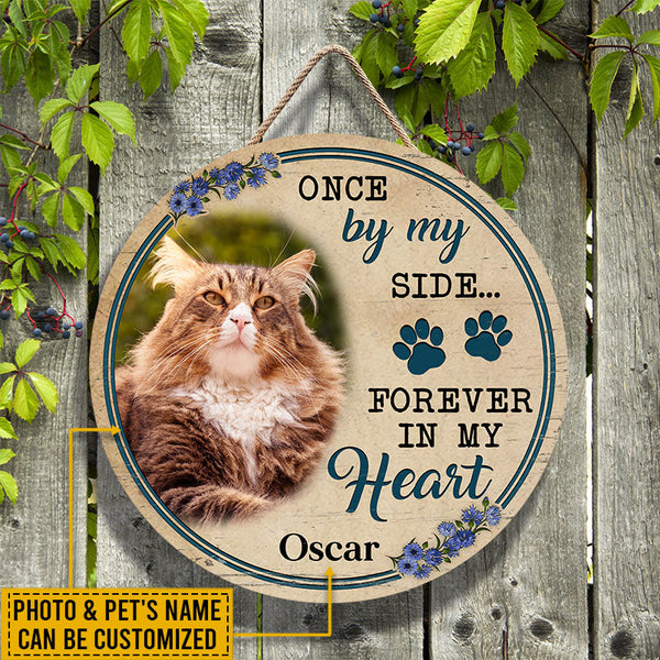 Custom Photo Cat Dog Once By My Side Photo Gift Pet Memorial Gift Custom Wood Circle Sign, Pet Loss Gifts, Sympathy, Pet Memorial Gift, Cat Loss, Dog Loss, Pet Sympathy