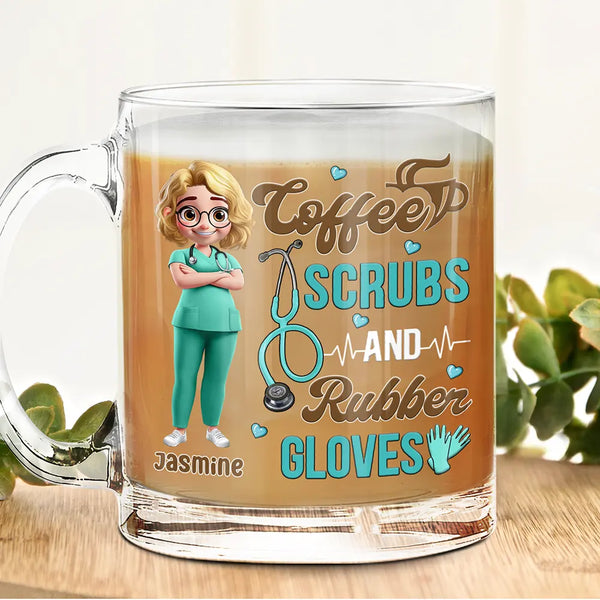 Nurse,Happy,Gifts For Colleagues,Gift For Bestie,Gift For Sisters - Coffee Scrubs And Rubber Gloves - Personalized Glass Mug