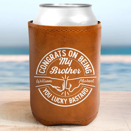 Congrats On Being My Brother Dad Grandpa - Personalized Leather Can Cooler