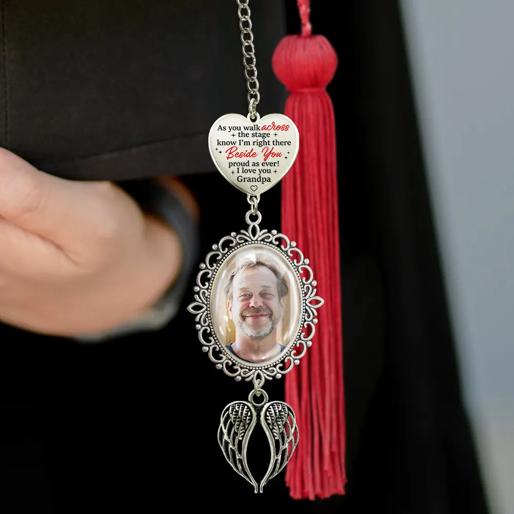 Graduation,Gift For Yourself,Custom Photo,Memorial,Sad - Custom Photo Across The Stage Know I'm Right There - Personalized Graduation Tassel Charm