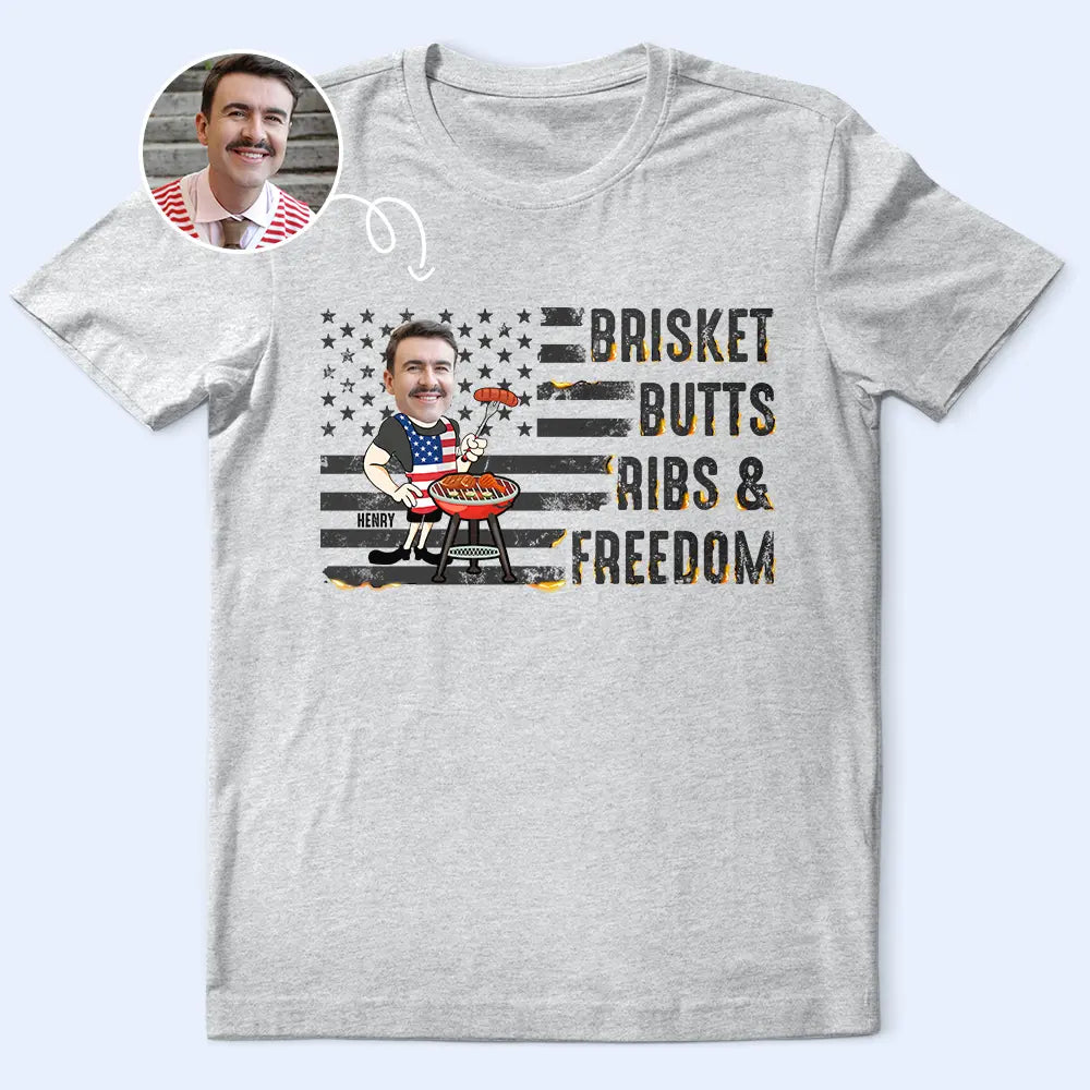 Gift For Yourself,Gift For Men,Gift For Husband,Gift For Boyfriend,Grandpa's Hobby,Gift For Father,Gift For Grandpa,Dad's Hobby,Grilling,Independence Day,Happy,Photo,Icon,Humorous - Custom Photo American Flag Brisket Butts Ribs Freedom - Personalized T Shirt