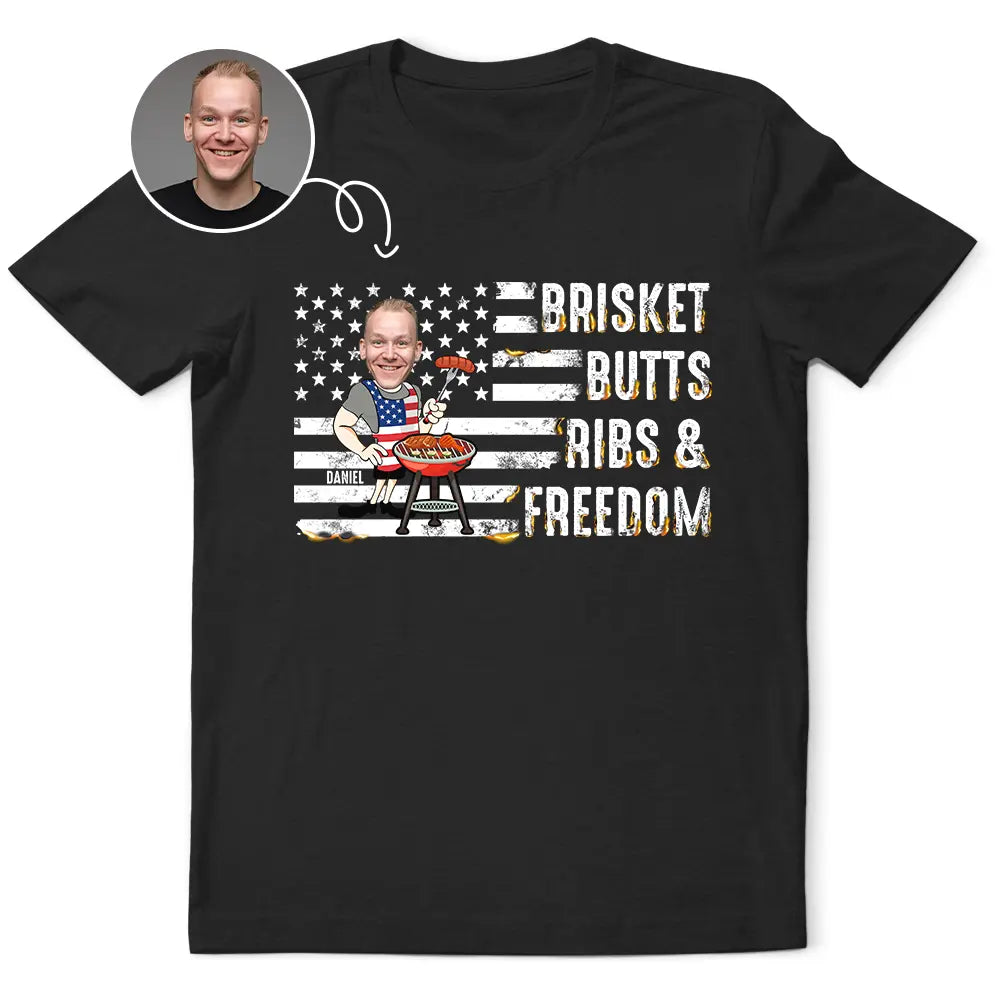 Gift For Yourself,Gift For Men,Gift For Husband,Gift For Boyfriend,Grandpa's Hobby,Gift For Father,Gift For Grandpa,Dad's Hobby,Grilling,Independence Day,Happy,Photo,Icon,Humorous - Custom Photo American Flag Brisket Butts Ribs Freedom - Personalized T Shirt