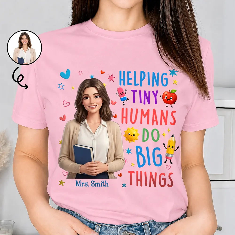 Top Market, Art Design, Teacher, Inspirational, Back To School, Photo - Cartoon Portrait - Custom Photo Cartoon Portrait Teacher Helping Tiny Humans Do Big Things - Personalized T Shirt