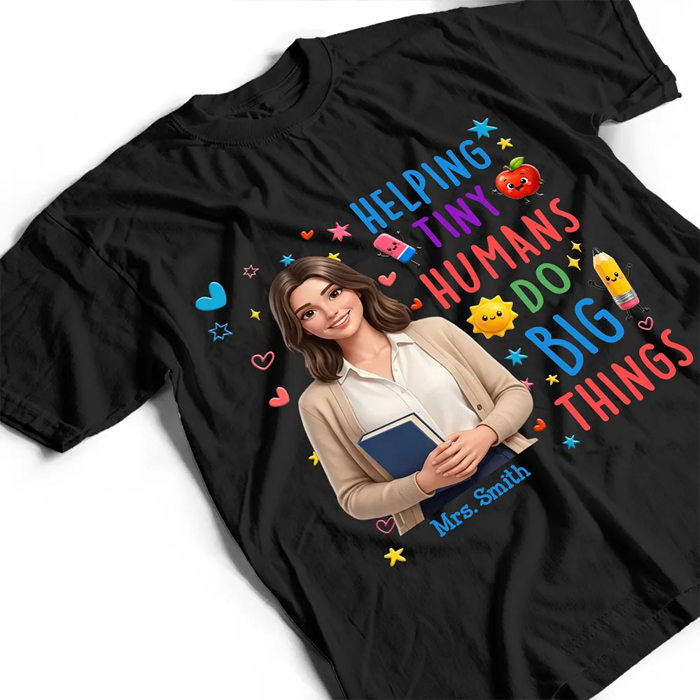 Top Market, Art Design, Teacher, Inspirational, Back To School, Photo - Cartoon Portrait - Custom Photo Cartoon Portrait Teacher Helping Tiny Humans Do Big Things - Personalized T Shirt