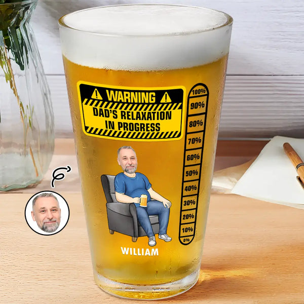 Gift For Men,Gift For Husband,Gift For Father - Custom Photo Dad’s Relaxation In Progress - Personalized Beer Glass