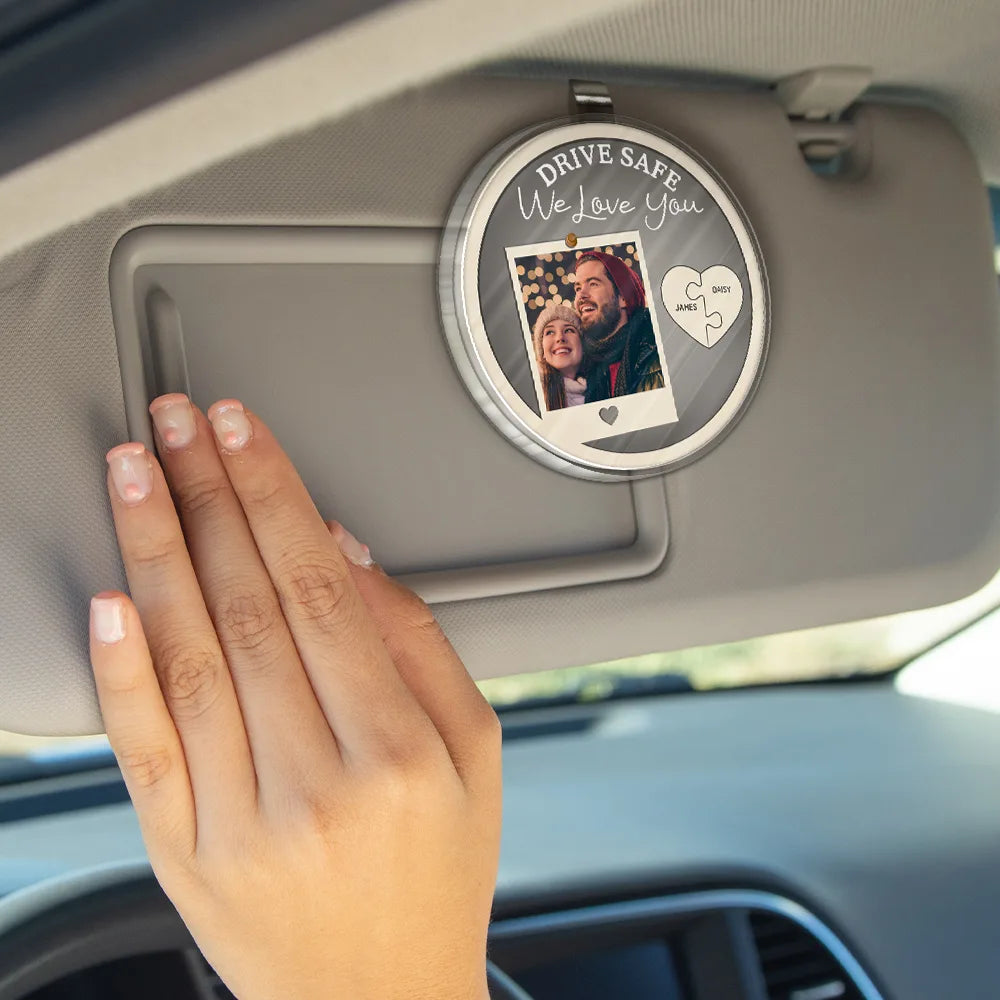 Love, Gift For Wife, Gift For Husband, Gift For Couples, Gift For Girlfriend, Gift For Boyfriend - Custom Photo Drive Safe I Love You Couples - Personalized Custom Shaped Acrylic Car Visor Clip