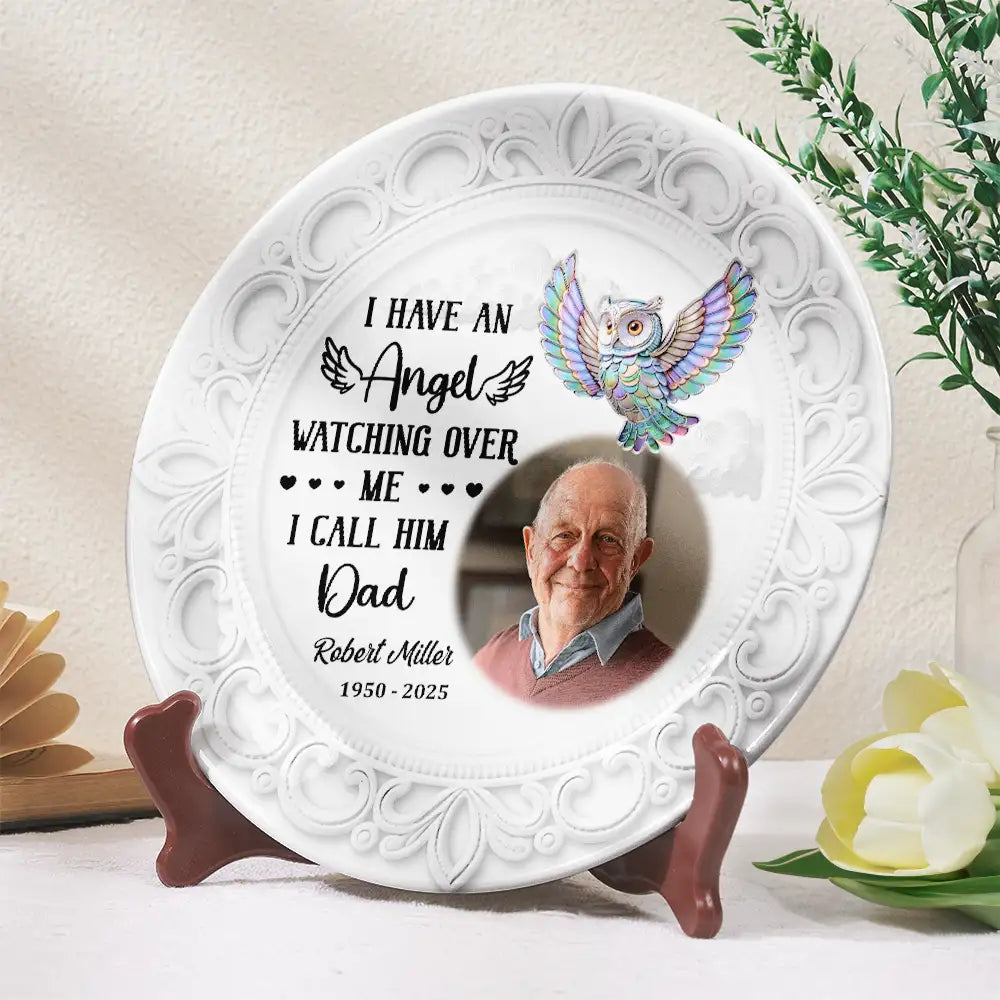 Memorial,Family,Sad,Gift For Mother - Custom Photo I Have An Angel Watching Over Me - Personalized Ceramic Plate