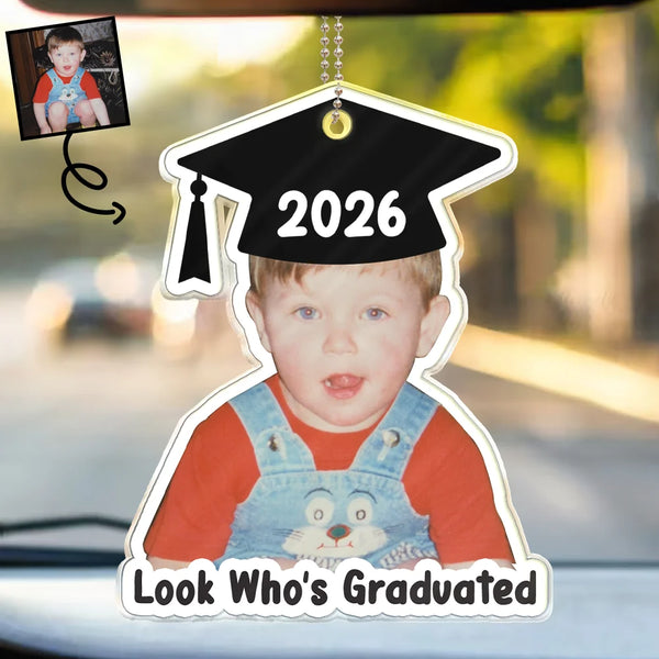 Parents,Gift For Grandparents,Gift For Mother,Gift For Father,Graduation,Custom Photo,Happy - Custom Photo Look Who's Graduated - Personalized Acrylic Car Hanger