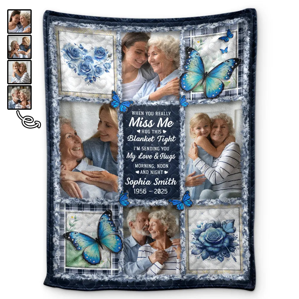 Family, Custom Photo, Memorial, Sad, Gift For Women, Christmas - Custom Photo Memorial Butterfly When You Really Miss Me Hug This Blanket - Personalized Fleece Blanket, Sherpa Blanket