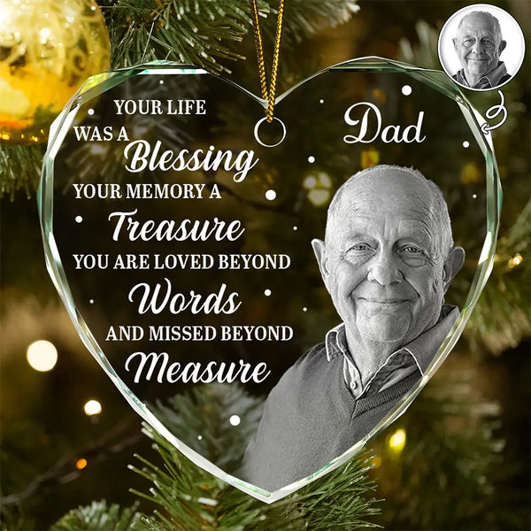 Christmas, Custom Photo, Memorial, Family, Sad - Custom Photo Memorial Grayscale Your Life Was A Blessing - Personalized Heart Shaped Glass Ornament