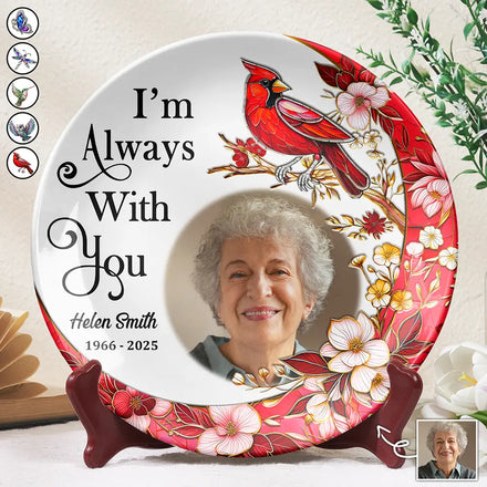 Custom Photo Memorial I'm Always With You - Personalized Ceramic Plate
