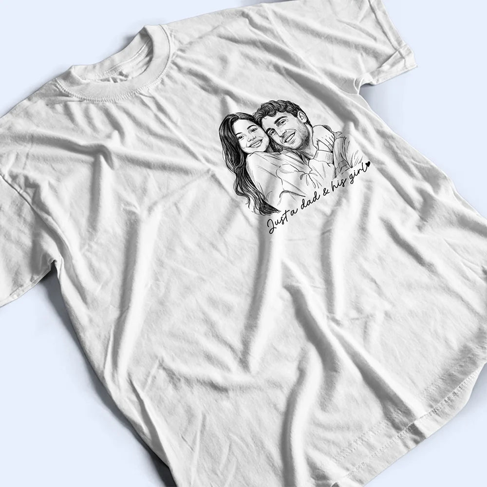 Custom Photo,Gift For Father,Dad - Daughters (Young),Photo - Pencil Sketch,Proud - Custom Photo Pencil Sketch A Dad And His Girl - Personalized T Shirt
