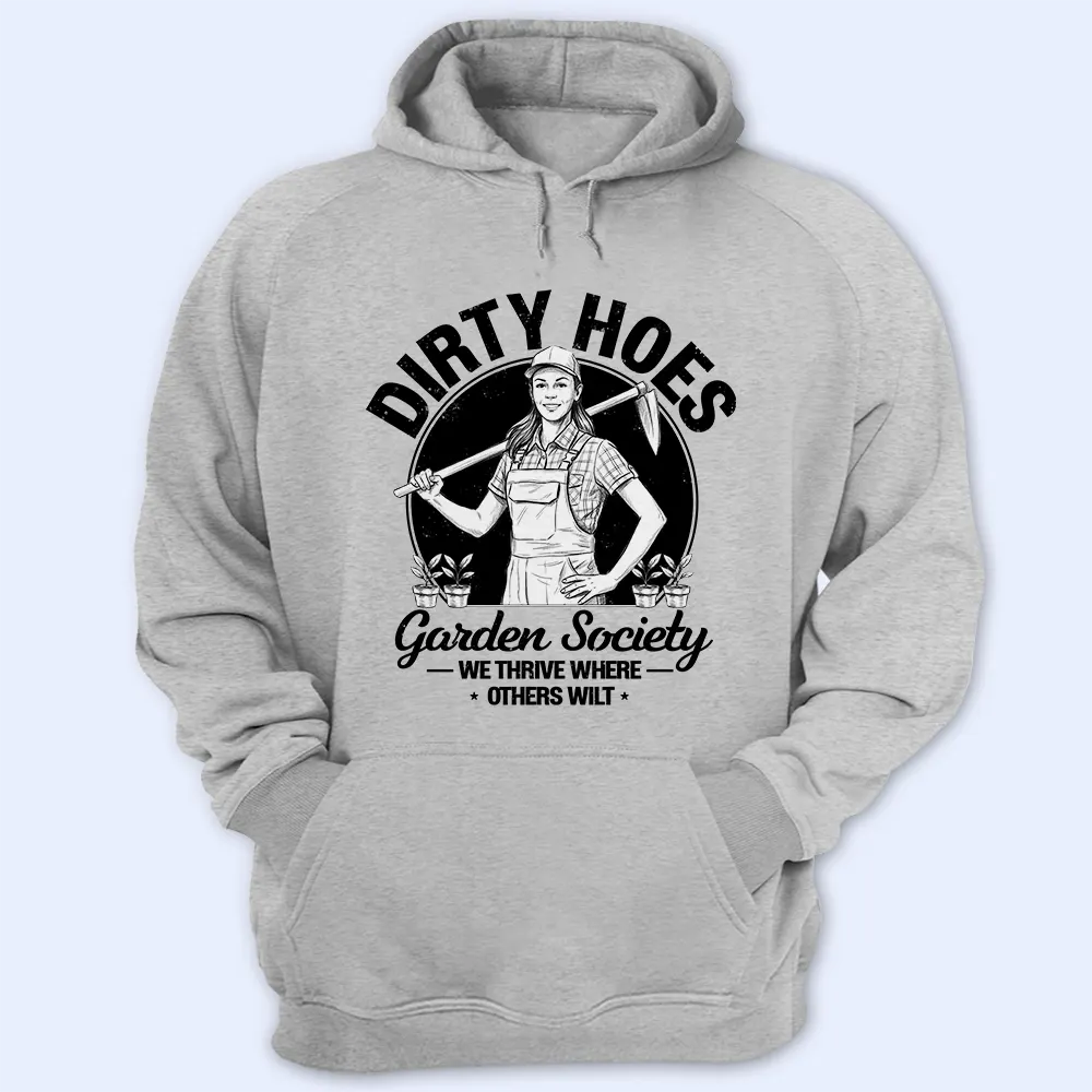 Gardening, Gift For Yourself, Gift For Women, Custom Photo, Art Design, Summer, Humorous, Photo - Pencil Sketch - Remove BG - Custom Photo Pencil Sketch Dirty Hoes Garden Society - Personalized T Shirt