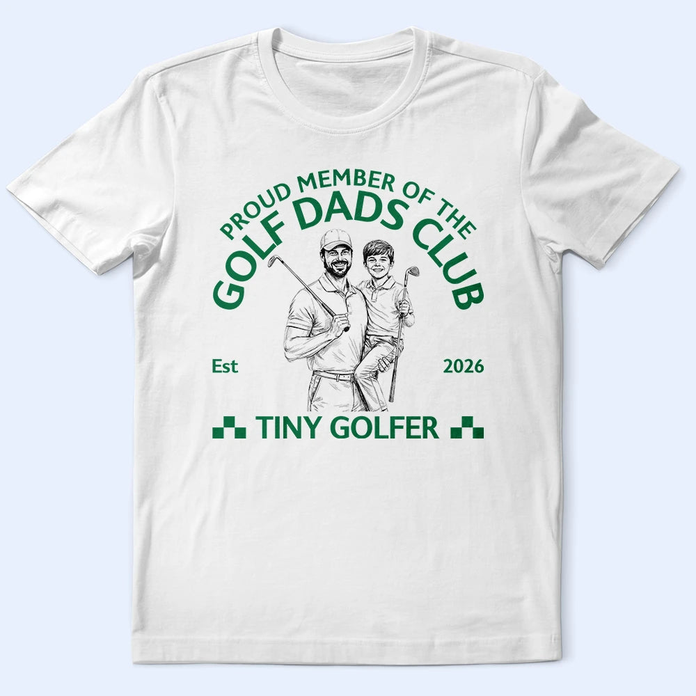 Gift For Father,Custom Photo,Art Design,Golf,Proud,Photo - Pencil Sketch - Remove BG - Custom Photo Pencil Sketch Proud Member Of The Golf Dads Club - Personalized T Shirt