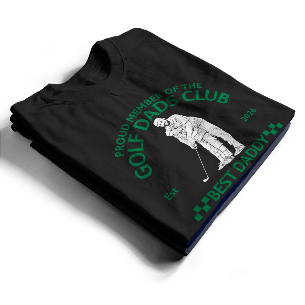 Gift For Father,Custom Photo,Art Design,Golf,Proud,Photo - Pencil Sketch - Remove BG - Custom Photo Pencil Sketch Proud Member Of The Golf Dads Club - Personalized T Shirt