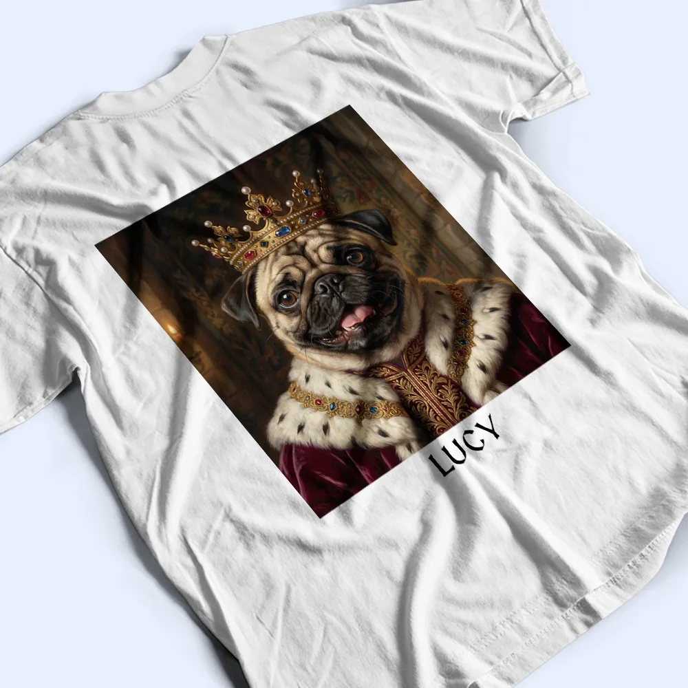 Gift For Father, Custom Photo, Art Design, Humorous, Photo - Renaissance Royal Portrait - Custom Photo Renaissance Royal Portrait Pet Lover Dog Cat Mom Dad Verified - Personalized T Shirt