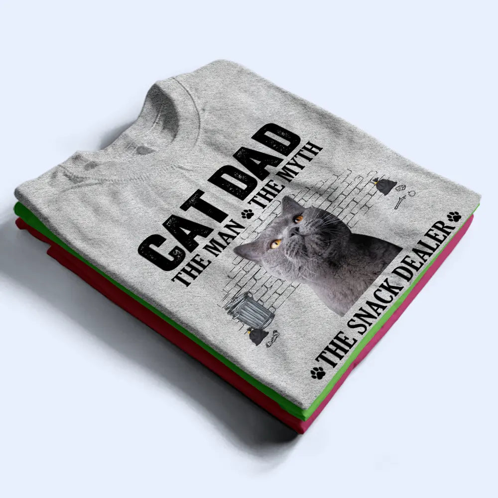 Custom Photo,Cat Dad,Pet Lovers,Gift For Father,Playful,Remove BG Photo - Custom Photo The Man The Myth The Snack Dealer - Gift For Cat Dad - Personalized T Shirt