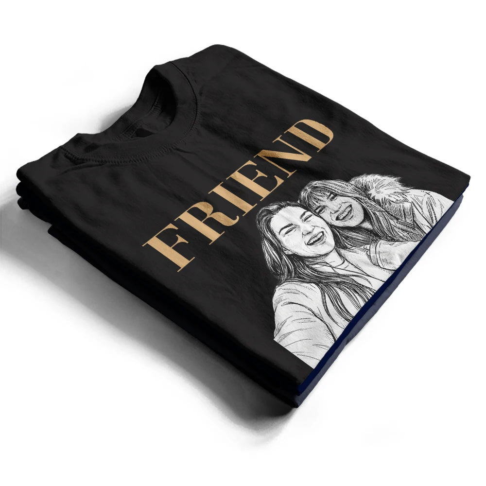 Gift For Bestie,Old Best friends,Gift For Sisters,Non-Eng,Photo - Pencil Sketch (Dark BG),Humorous - Custom Photo White Pencil Sketch Art Bestie Sister Portrait - Personalized T Shirt