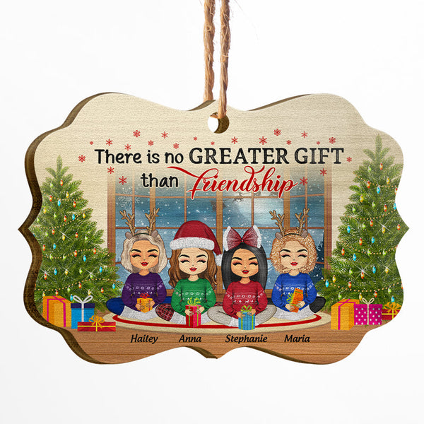 No Greater Gift Than Friendship - Christmas Gift For BFF - Personalized Custom Wooden Ornament