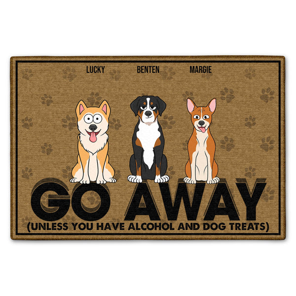 Go Away Unless You Have - Gift For Dog Lovers - Personalized Doormat