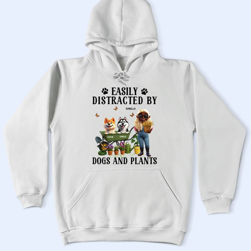 Gardening,Gift For Women,Gift For Men,Pet Lovers,Pet Mom,Pet Dad,Dog Lovers,Dog Mom,Dog Dad,Happy - Easily Distracted By Dogs And Plants - Personalized T Shirt