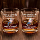 Retirement,Gift For Wife,Gift For Husband,Gift For Yourself,Gift For Women,Gift For Men,Gift For Grandpa,Gift For Father,Gift For Mother,Gift For Grandma - Every Sip Tastes Like It's Not My Problem Anymore Retirement - Personalized Whiskey Glass