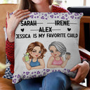 Gift For Mother,Daughters,Mom,Sons,Funny,Gift For Women - From My Favorite Child - Personalized Pillow