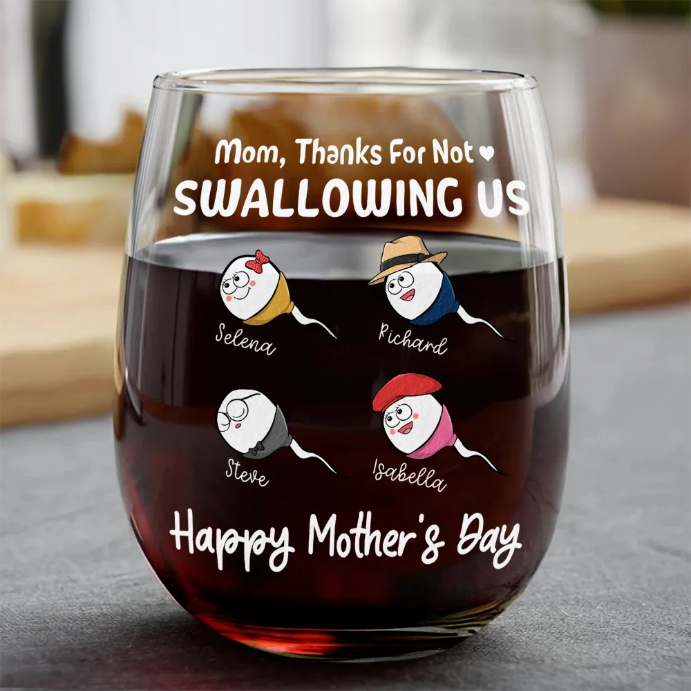 Funny Mom Thanks For Not Swallowing Us - Personalized Stemless Wine Glass
