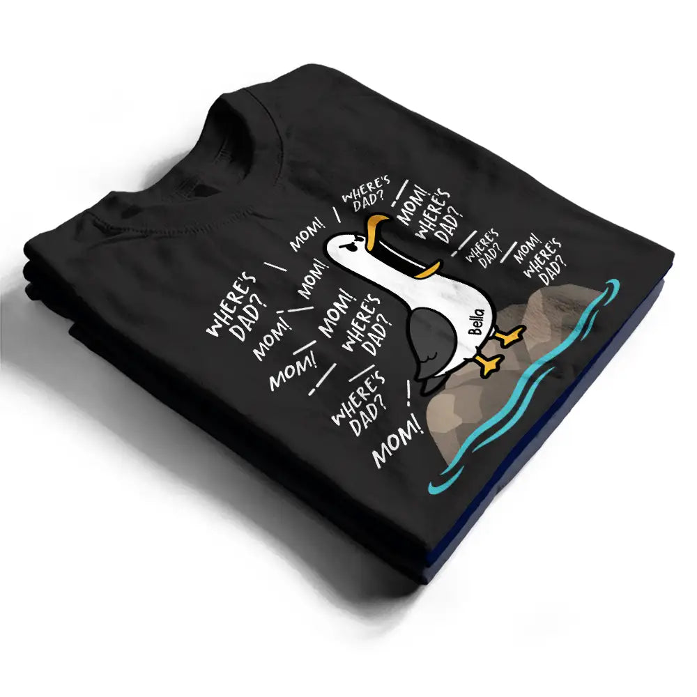 Gift For Husband,Gift For Grandpa,Gift For Father,Non-Eng,Icon,Humorous - Funny Seagull Dad Where's Mom - Personalized T Shirt
