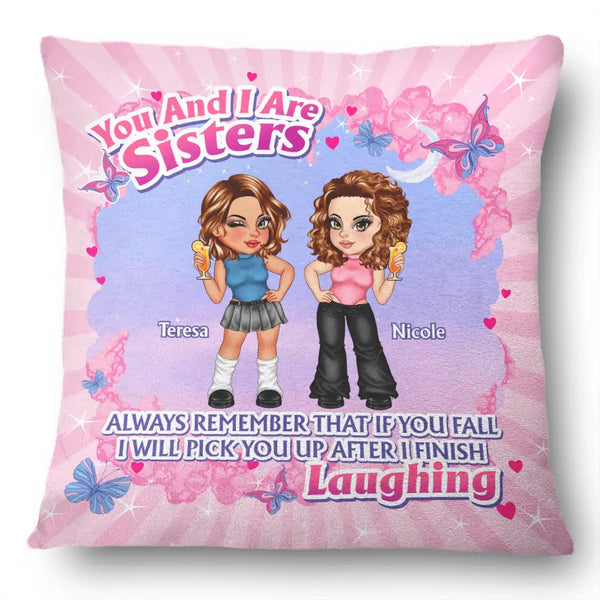 You And I Are Sisters - Personalized Pillow