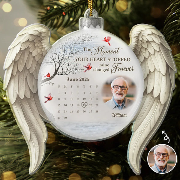 Christmas,Family,Memorial,Sad - Custom Photo Calendar The Moment Your Heart Stopped Memorial - Personalized Custom Shaped Acrylic Ornament