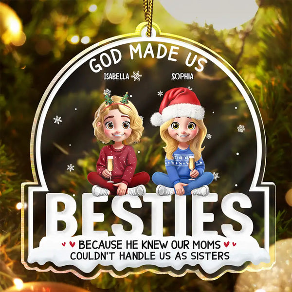 Christmas,Gift For Bestie - God Made Us Best Friends 3D Effect - Personalized Custom Shaped Acrylic Ornament