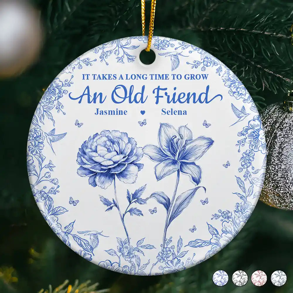 Happy,Gift For Bestie,Old Best friends,Gift For Sisters,Christmas - Grow An Old Friend Toile Birth Flower - Personalized Circle Ceramic Ornament